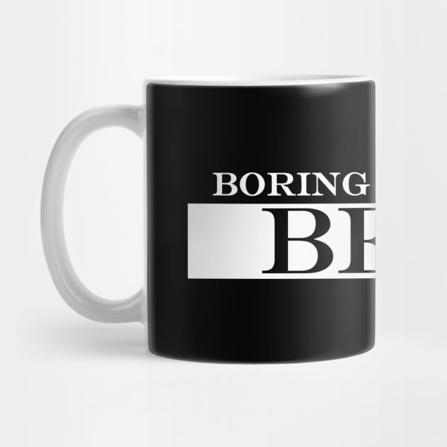 boring is always best by NotComplainingJustAsking